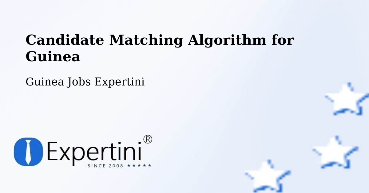 Candidate Matching Algorithm Overview – Labé - Guinea Jobs Expertini