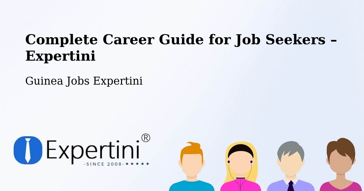 Career Guide for Job Seekers – Labé - Labé, Guinea Jobs Expertini